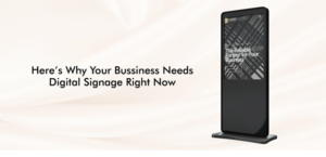 Read more about the article Here’s Why Your Business Needs Digital Signage Right Now