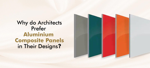 Read more about the article Why do Architects Prefer Aluminium Composite Panels in Their Designs?