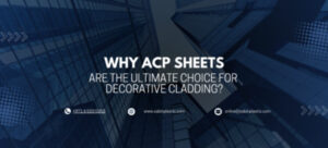 Read more about the article Why ACP Sheets are the Ultimate Choice for Decorative Cladding?