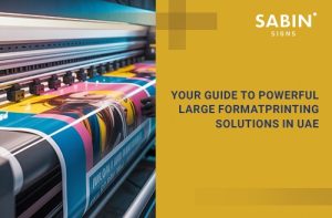 Read more about the article Choosing the Right Large Format Printing Solutions for UAE Businesses
