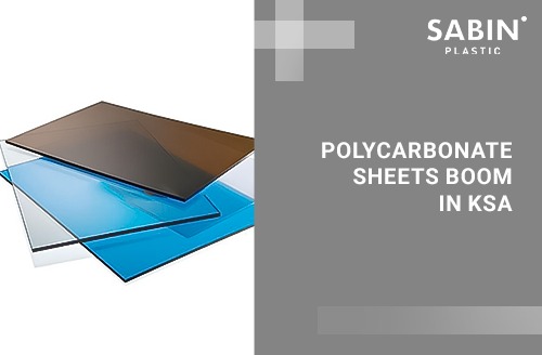 Why the KSA Market for Solid & Multi-Wall Polycarbonate Sheets is Booming