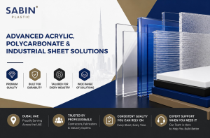 Read more about the article Dubai’s Guide to Acrylic & Polycarbonate Sheets | Sabin Plastic
